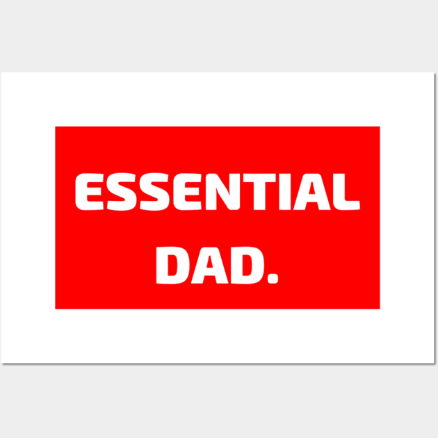 Essential Dad Wall Art by Artistic Design